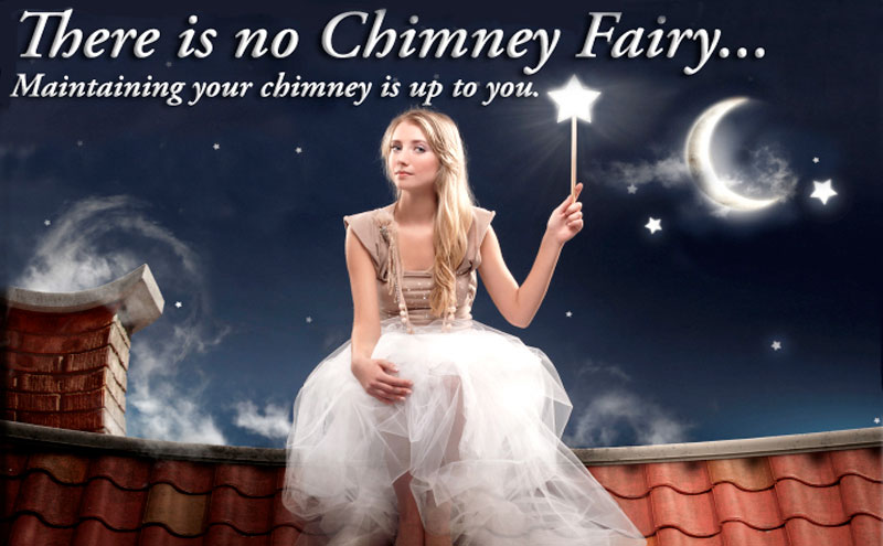Sweep your chimney - a dirty one can start a fire in your home